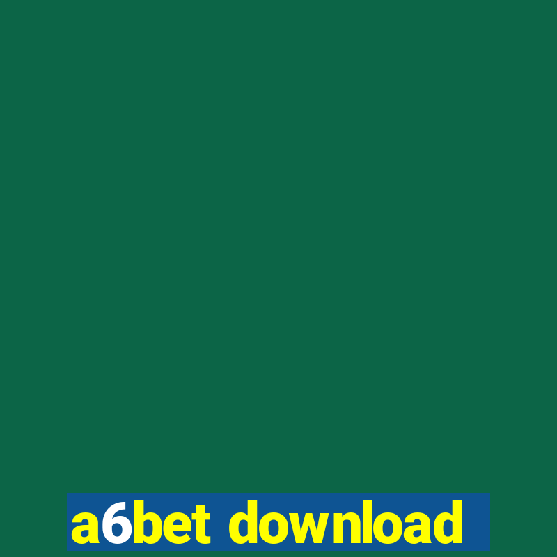 a6bet download